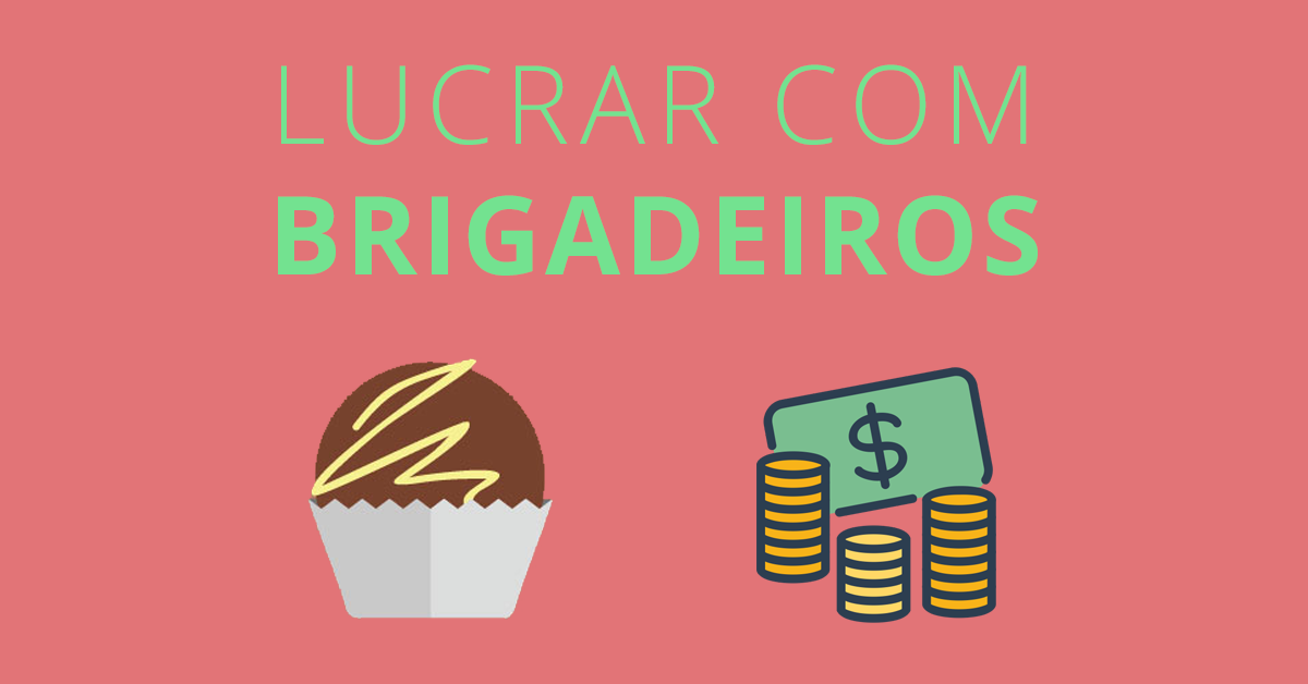 Dicas para lucrar com brigadeiros